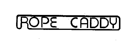 ROPE CADDY