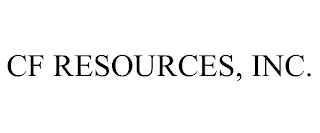 CF RESOURCES, INC.