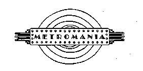 METROMANIA