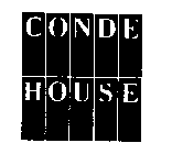 CONDE HOUSE