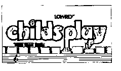 LOWREY CHILDS PLAY
