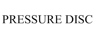 PRESSURE DISC