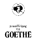 JOHANN WOLFGANG VON GOETHE