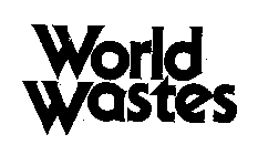 WORLD WASTES