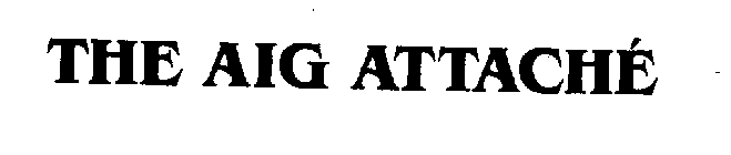 THE AIG ATTACHE