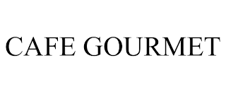 CAFE GOURMET