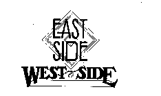 EAST SIDE WEST SIDE