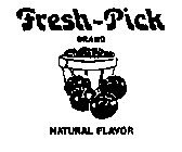 FRESH-PICK BRAND NATURAL FLAVOR