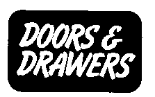 DOORS & DRAWERS