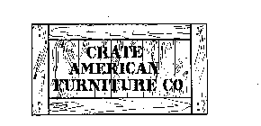 CRATE AMERICAN FURNITURE CO