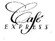 CAFE EXPRESS