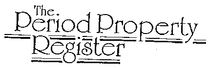 THE PERIOD PROPERTY REGISTER