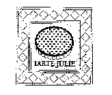 TARTE JULIE