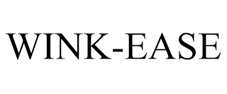 WINK-EASE