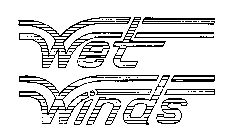 WET WINDS