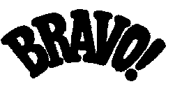 BRAVO!