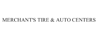 MERCHANT'S TIRE & AUTO CENTERS