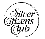 SILVER CITIZENS CLUB