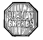 QUALITY BRAKES