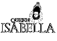 QUEEN ISABELLA