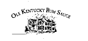 OLE KENTUCKY RUM SAUCE