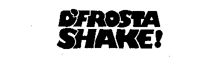 D'FROSTA SHAKE!