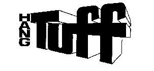 HANG TUFF