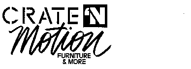 CRATE 'N MOTION FURNITURE & MORE