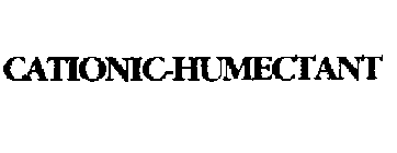 CATIONIC-HUMECTANT