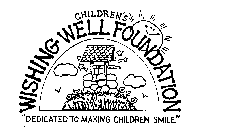 CHILDREN'S WISHING WELL FOUNDATION 