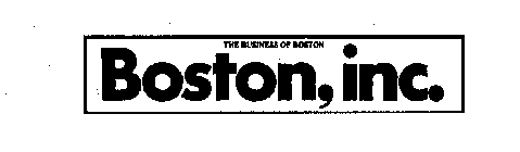 BOSTON, INC. THE BUSINESS OF BOSTON