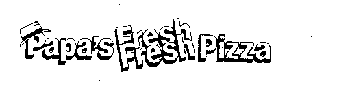 PAPA'S FRESH FRESH PIZZA