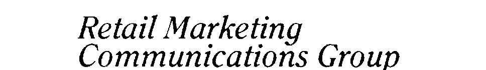 RETAIL MARKETING COMMUNICATIONS GROUP