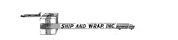 SHIP AND WRAP, INC.