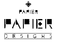 PAPIER DESIGNS