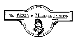 THE WORLD OF MICHAEL JACKSON