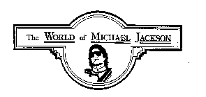 THE WORLD OF MICHAEL JACKSON