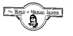 THE WORLD OF MICHAEL JACKSON