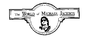 THE WORLD OF MICHAEL JACKSON