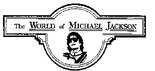 THE WORLD OF MICHAEL JACKSON