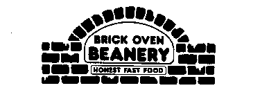 BRICK OVEN BEANERY HONEST FAST FOOD