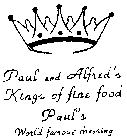 PAUL AND ALFRED'S KINGS OF FINE FOOD PAUL'S WORLD FAMOUS DRESSING