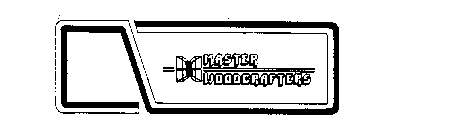 MASTER WOODCRAFTERS