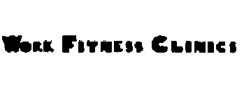 WORK FITNESS CLINICS