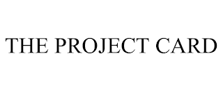 THE PROJECT CARD