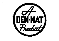 A DEN-MAT PRODUCT