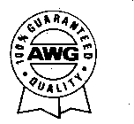 AWG 100% GUARANTEED QUALITY