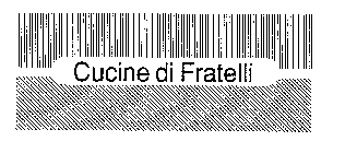 CUCINE DI FRATELLI