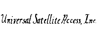 UNIVERSAL SATELLITE ACCESS, INC.