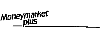 MONEYMARKET PLUS